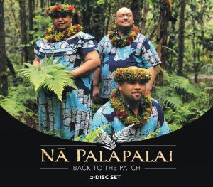 Nā Palapalai /BACK TO THE PATCH