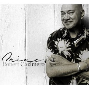 Robert Cazimero /mine